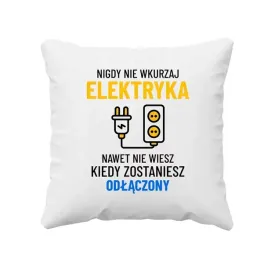 nigdy-nie-wkurzaj-elektryka-poduszka-prezent-dla-elektryka