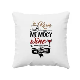 kawa-dodaje-mi-mocy-wino-dodaje-mi-odwagi-smieszna-poduszka-prezent