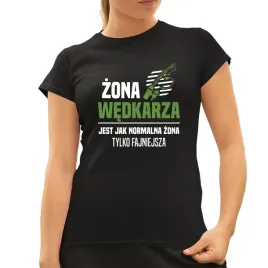 zona-wedkarza-jest-jak-normalna-zona-tylko-fajniejsza-koszulka-dla-zony
