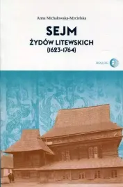 sejm-zydow-litewskich-anna-michalowska-mycielska