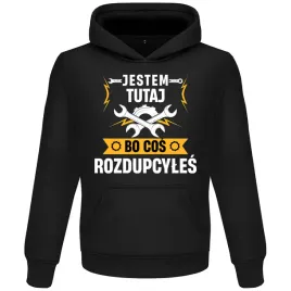 smieszna-bluza-dla-mechanika-jestem-tutaj-bo-cos-rozdupcyles-prezent-xxl