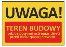 t403-tablica-uwaga-teren-budowy-rodzice-powinni-p