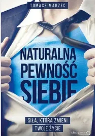 naturalna-pewnosc-siebie-ksiazka-tomasz-marzec