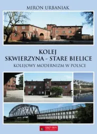 kolej-skwierzyna-stare-bielice-kolejowy-modernizm