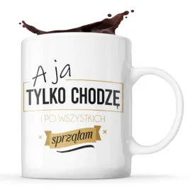 kubek-prezent-na-dzien-mamy-matki-smieszny-a-ja-tylko-chodze