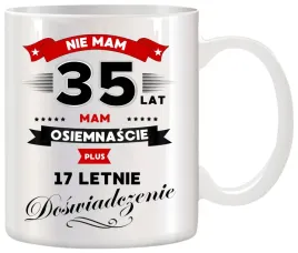 kubek-z-nadrukiem-smieszny-prezent-na-35-urodziny-oryginalny-upominek