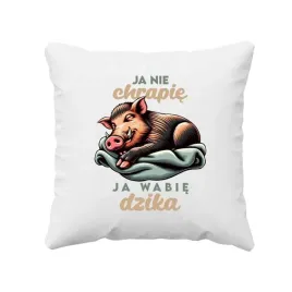 smieszna-poduszka-na-prezent-ja-nie-chrapie-ja-wabie-dzika