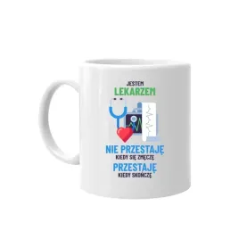 kubek-prezent-dla-lekarza-jestem-lekarzem-nie-przestaje-kiedy-sie-zmecze