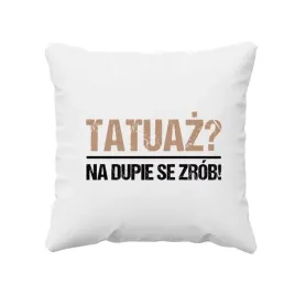 smieszna-poduszka-prezent-dla-mamy-taty-tatuaz-na-dupie-se-zrob