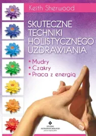 skuteczne-techniki-holistycznego-uzdrawiania