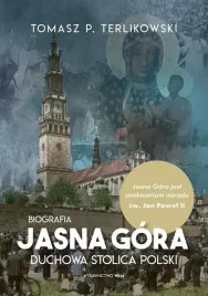 jasna-gora-duchowa-stolica-polski-biografia