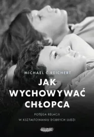 jak-wychowac-chlopca-potega-relacji-w-ksztaltowaniu-dobrych-ludzi
