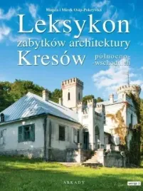 leksykon-zabytkow-architektury-kresow-polnocno-wsc