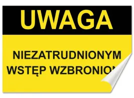 naklejka-uwaga-niezatrudnionym-wstep-wzbroniony-30x20-samoprzylepna