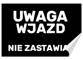 naklejka-uwaga-wjazd-nie-zastawiac-30x20-samoprzylepna