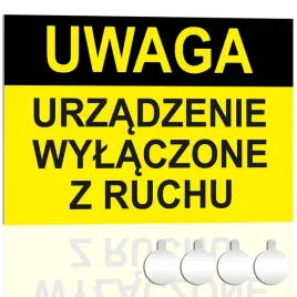 tabliczka-pcv-uwaga-urzadzenie-wylaczone-z-ruchu-30x20-druk-uv-przylepce