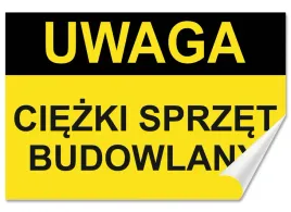 naklejka-uwaga-ciezki-sprzet-budowlany-30x20-samoprzylepna