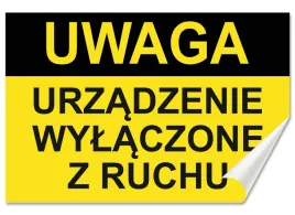 naklejka-uwaga-urzadzenie-wylaczone-z-ruchu-30x20-samoprzylepna