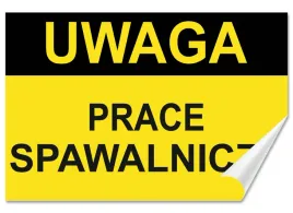 naklejka-uwaga-prace-spawalnicze-30x20-samoprzylepna