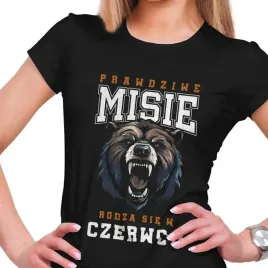 koszulka-damska-prawdziwe-misie-rodza-sie-w-czerwcu-urodziny-l