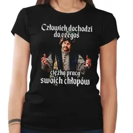 koszulka-damska-czlowiek-dochodzi-do-czegos-ciezka-praca-1670-jan-pawel-c-l