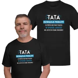 tata-rozwiazuje-problemy-koszulka-dla-taty-prezent-na-dzien-ojca