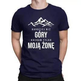 bardziej-niz-gory-kocham-tylko-moja-zone-meska-koszulka-granatowa