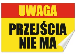naklejka-uwaga-przejscia-nie-ma-30x20-samoprzylepna