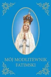 moj-modlitewnik-fatimski-praca-zbiorowa