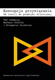 koncepcja-przywiazania-od-teorii-do-praktyki-klinicznej