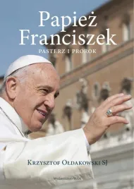 papiez-franciszek-pasterz-i-prorok