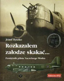 rozkazalem-zalodze-skakac-pamietnik-pilota-naczel