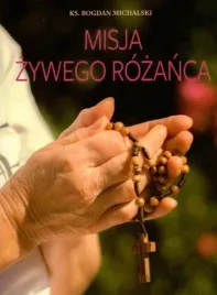 misja-zywego-rozanca-ks-bogdan-michalski