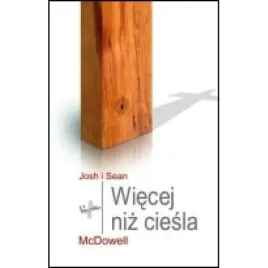 wiecej-niz-ciesla-mcdowell-josh-mcdowell-sean