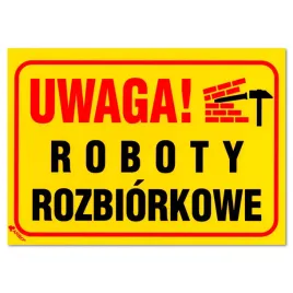 uwaga-roboty-rozbiorkowe-250x350-znak-pvc-tablica