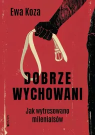 dobrze-wychowani-jak-wytresowano-milenialsow
