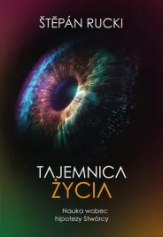 tajemnica-zycia-nauka-wobec-hipotezy-stworcy