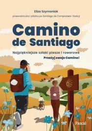 camino-de-santiago-najpiekniejsze-szlaki-piesze