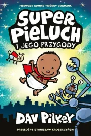 superpieluch-i-jego-przygody-t-1-dav-pilkey