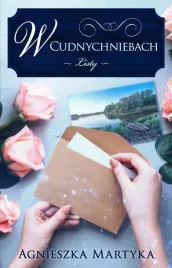 w-cudnychniebach-listy-agnieszka-martyka