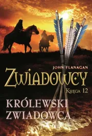 zwiadowcy-t-12-krolewski-zwiadowca-john-flanagan