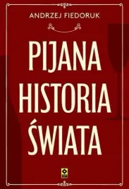 pijana-historia-swiata-andrzej-fiedoruk