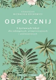 odpocznij-5-zyciowych-lekcji-dla-zabieganych