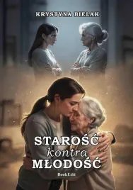 starosc-kontra-mlodosc-krystyna-bielak