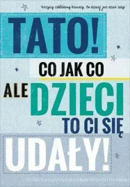 kartka-okolicznosciowa-dzien-taty-ojca-dzieci-to-ci-sie-udaly