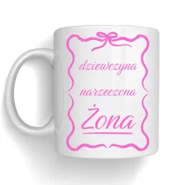 kubek-dziewczyna-narzeczona-zona-smieszny-kubek-na-prezent
