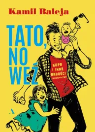 tato-no-wez-kupa-i-inne-radosci-z-tacierzynstwa