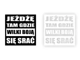 jezdze-tam-gdzie-wilki-boja-sie-srac-naklejka-na-samochod-na-auto-kolor