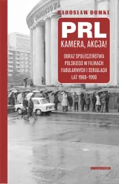 prl-kamera-akcja-obraz-spoleczenstwa-polskiego-w-filmach-fabularnych-i-s