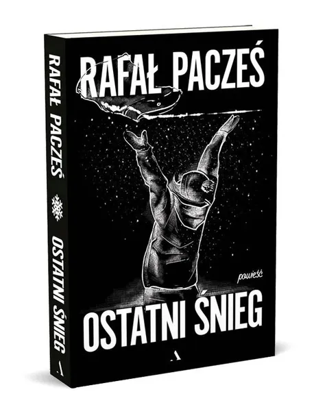 ostatni-snieg-rafal-paczes-wydawnictwo-agora